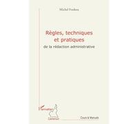 Michel Fonkou – Règles, techniques et pratiques de la rédaction administrative – Broché