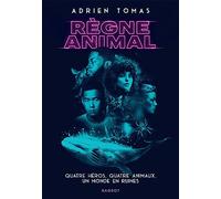 Règne animal: Quatre héros, quatre animaux, un monde en ruine