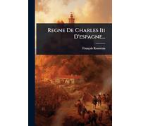 Regne De Charles Iii D'espagne...