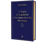 Le Règne De La Quantité Et Les Signes Des Temps