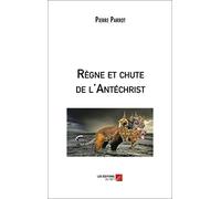 Règne et chute de l'Antéchrist