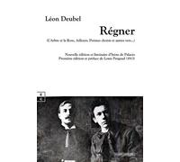 Régner - L'arbre Et La Rose, Ailleurs, Poèmes Choisis Et Autres Vers
