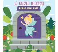 Regno delle fate. La porta magica. Ediz. a colori