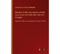 Regolamento Della Associazione Di Carità Fra Gli Ecclesiastici Della Città E Diocesi Di Sinigaglia