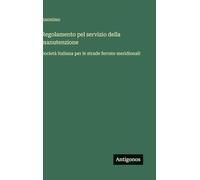 Regolamento pel servizio della manutenzione: Società italiana per le strade ferrate meridionali