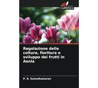 Regolazione delle colture, fioritura e sviluppo dei frutti in Aonla