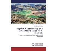 Regolith Geochemistry And Mineralogy Derived From Itabirite