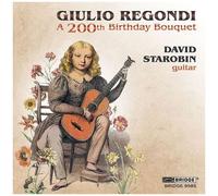 Regondi / Starobin - A 200th Birthday Bouquet [Compact Discs]