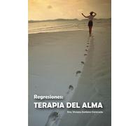 Regresiones: Terapia del Alma (Spanish Edition)