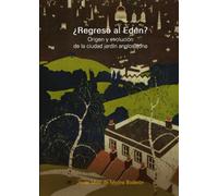 ¿Regreso al Edén?: Origen y evolución de la ciudad jardín anglosajona