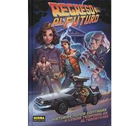 REGRESO AL FUTURO: HISTORIAS NUNCA CONTADAS Y LINEAS TEMPORALES ALTERNATIVAS