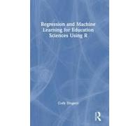 Regression And Machine Learning For Education Sciences Using R