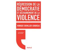 Régression de la démocratie et déchainement de la violence - Monique Chemillier-Gendreau - Textuel - broché - Essai