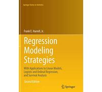 Regression Modeling Strategies: With Applications to Linear Models, Logistic and Ordinal Regression, and Survival Analysis