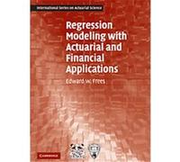 Regression Modeling With Actuarial and Financial Applications, International Series on Actuarial Science Edward W. Frees (Auteur)