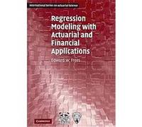 Regression Modeling With Actuarial and Financial Applications, International Series on Actuarial Science Edward W. Frees (Auteur)