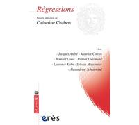 Régressions Splendeurs et misères - Catherine Chabert - Eres - broché - Etude
