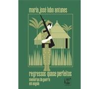 Regressos Quase Perfeitos Antunes, Maria José Lobo (Auteur)