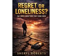Regret Or Loneliness?: The Truth About Why They Come Back