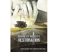 Regrets, Reality, Restoration