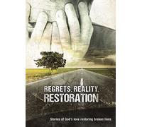 Regrets Reality & Restoration