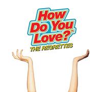 Regrettes - How Do You Love [Import]