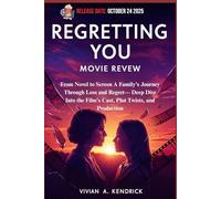 Regretting You Movie Review: From Novel to Screen A Family's Journey Through Loss and Regret- Deep Dive Into the Film's Cast, Plot Twists, and Production