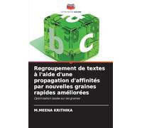 Regroupement de textes à l'aide d'une propagation d'affinités par nouvelles graines rapides améliorées: Optimisation basée sur les graines