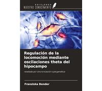 Regulación de la locomoción mediante oscilaciones theta del hipocampo: revelada por sincronización optogenética