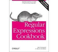 Regular Expressions Cookbook: Detailed Solutions in Eight Programming Languages