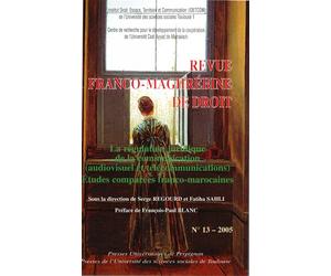 Regularisation juridique de la communication. revue franco maghrebine n13 - Serge Regourd - Presses Univeau Perpignan - broché - Revue