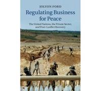 Regulating Business for Peace - [Version Originale] Jolyon Ford (Auteur)