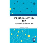 Regulating Cartels In India