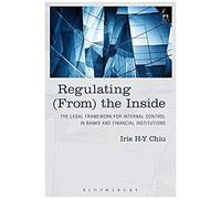 Regulating (From) The Inside: The Legal Framework For Internal Control In Banks And Financial Institutions
