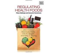 Regulating Health Foods: Policy Challenges and Consumer Conundrums - [Livre en VO] Jill E Hobbs, Stavroula Malla, Eric K Sogah, May T Yeung (Auteur)