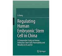 Regulating Human Embryonic Stem Cell In China