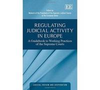 Regulating Judicial Activity in Europe: A Guidebook to Working Practices of the Supreme Courts (Judicial Review and Cooperation Series) - [Livre en VO] Network Of The Presidents Of The Supreme Judicia