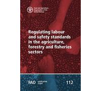 Regulating Labour And Safety Standards In The Agriculture, Forestry And Fisheries Sectors