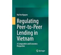 Regulating Peer-to-peer Lending in Vietnam: A Comparative and Economics Perspective