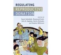 Regulating Reproductive Donation - [Version Originale] Susan Golombok, Rosamund Scott, Stephen Wilkinson, Martin Richards (Auteur)