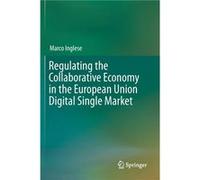 Regulating the Collaborative Economy in the European Union Digital Single Market - Marco Inglese - Springer Nature Switzerland AG - Livre en Anglais - Pap Marco IngleseMarco Inglese (Auteur)