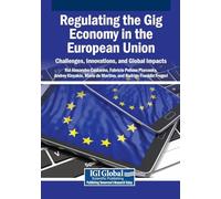 Regulating the Gig Economy in the European Union: Challenges, Innovations, and Global Impacts
