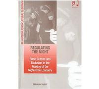 Regulating the Night, Re-Materialising Cultural Geography Deborah Talbot (Auteur)
