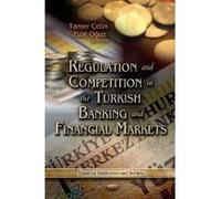 Regulation and Competition in the Turkish Banking and Financial Markets - [Version Originale] Tamer Cetin, Fuat Oguz (Auteur)