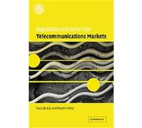 Regulation and Entry into Telecommunications Markets Martin Peitz, Paul De Bijl (Auteur)
