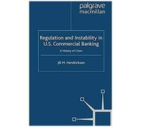 Regulation And Instability In U.S. Commercial Banking