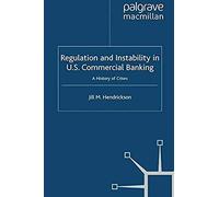 Regulation And Instability In U.S. Commercial Banking