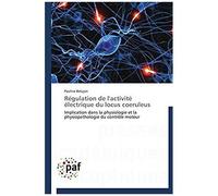 Régulation De L'activité Électrique Du Locus Coeruleus