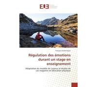 Régulation Des Émotions Durant Un Stage En Enseignement - François Vandercleyen - Universitaires Europeennes - broché - Livre