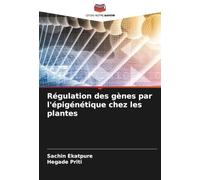 Régulation des gènes par l'épigénétique chez les plantes